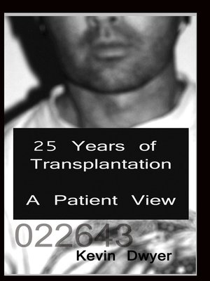 cover image of 25 Years of Transplantation--A Patient View